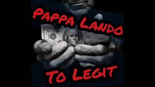 Pappa Lando _ to legit