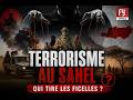 TERRORISME AU SAHEL QUI TIRE LES FICELLES 