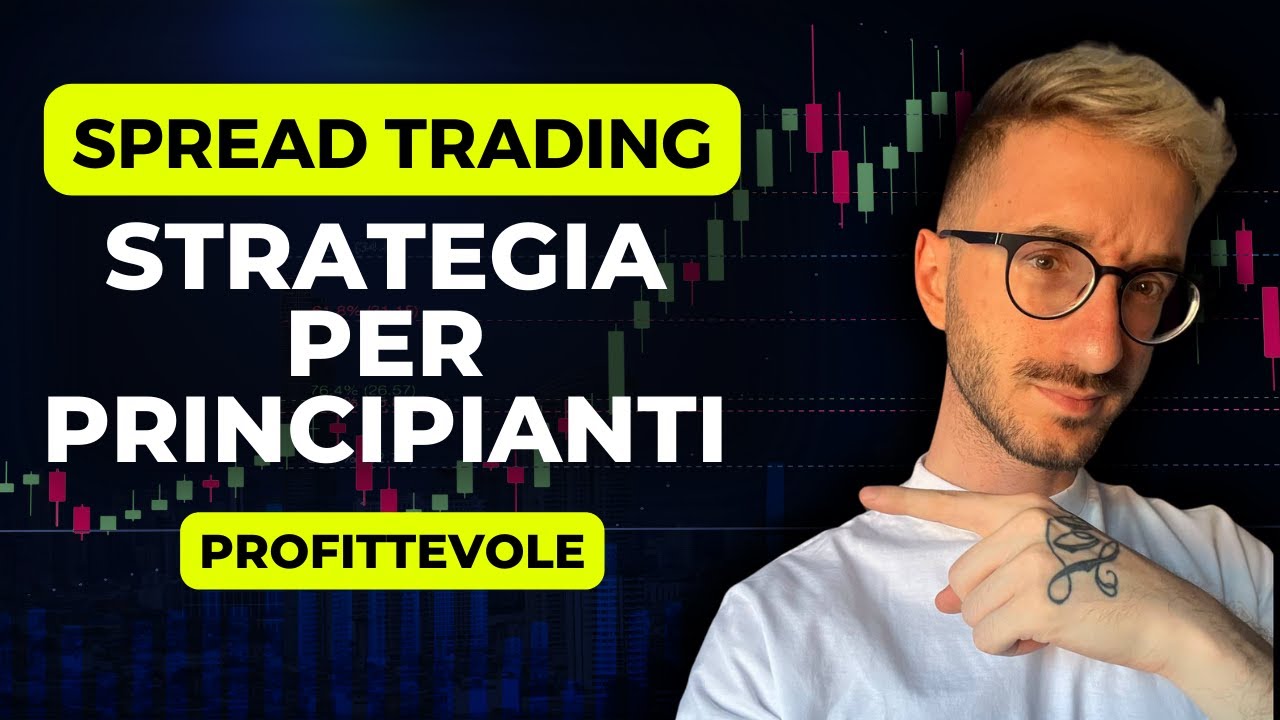 Guadagna statisticamente con il Trading con QUESTA STRATEGIA - Spread