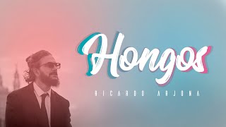 Hongos - Ricardo Arjona (Lyrics)