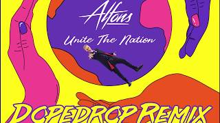 Alfons - Unite The Nation (Dopedrop Remix)