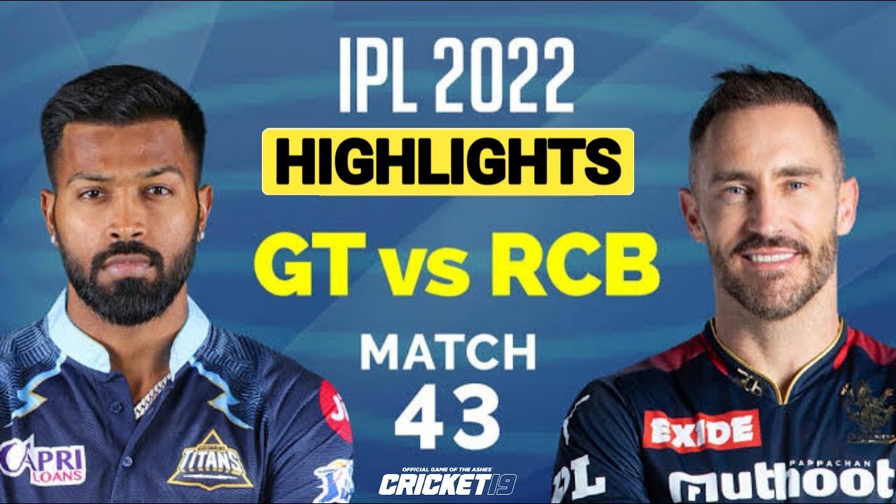 GT vs RCB Match No 43 IPL 2022 Match Highlights Hotstar Cricket ipl 2022 highlights today