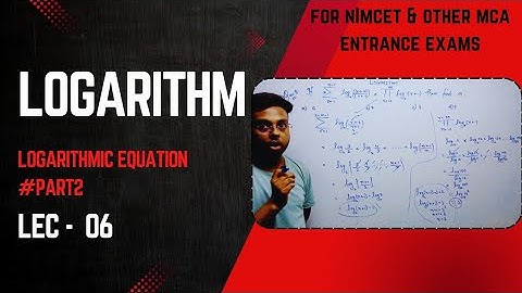06 Logarithms - Logarithmic equation #part2 🔥 #nimcet #nda