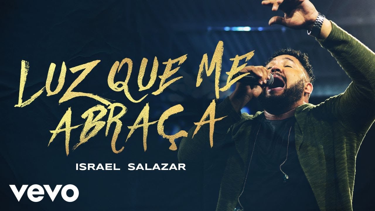 Israel Salazar - Luz Que Me Abraça 