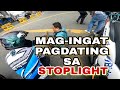 WAG AGAD BASTA-BASTA TUMAWID PAG NASA STOPLIGHT MATUTONG MAKIRAMDAM PARA IWAS DISGRASYA