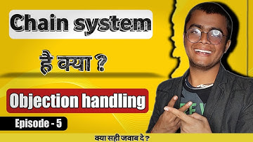 Chain system in network marketing | How to handle objections in sales By Eshu singh