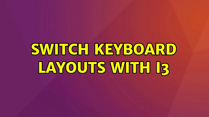 Ubuntu: Switch keyboard layouts with i3