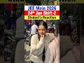 JEE Mains 2026 Exam Centre Reality 😳 | 24th Jan Shift 2 Student Ka Reaction #shorts #jee #jee2026