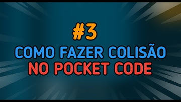 Como fazer colisão no Pocket code fácil