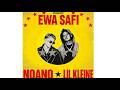 Ewa Safi Lil Kleine Noano Noa Lang 