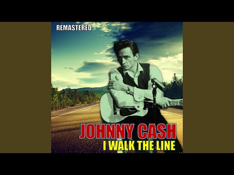 I Walk the Line (Remastered)