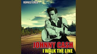 I Walk the Line (Remastered)