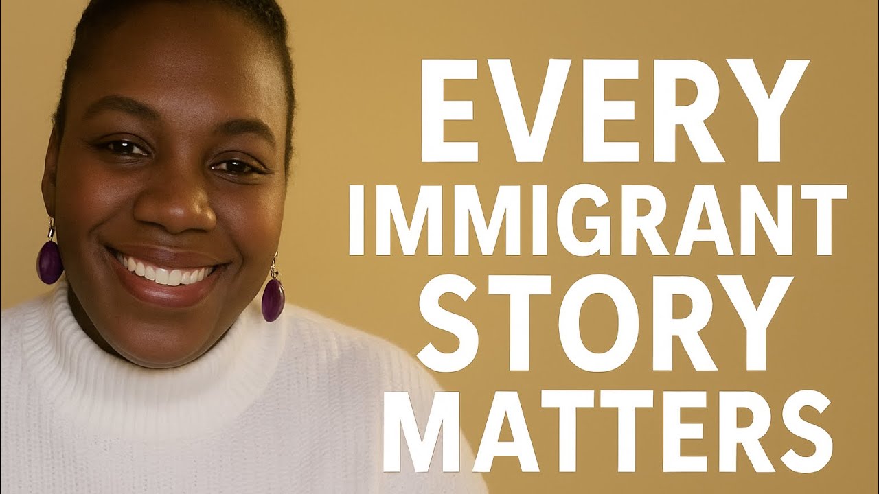 Every Immigrant Story Matters | Voices That Deserve to Be Heard —Part 2