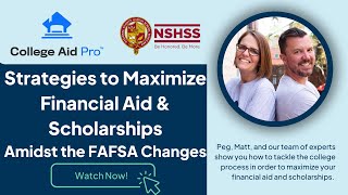 Strategies to Maximize Financial Aid & Scholarships amidst the FAFSA Changes