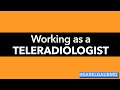 Working as a Teleradiologist