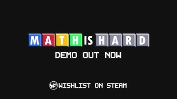 math is hard - Demo Release Trailer