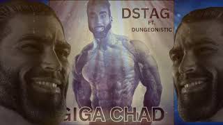 THE OFFICIAL GIGACHAD THEME SONG FT. @dungeonistic6