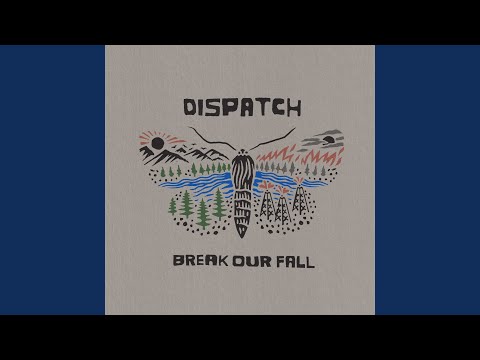 Break Our Fall - DISPATCH