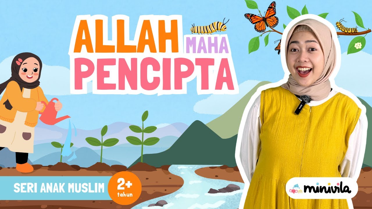 ALLAH MAHA PENCIPTA | Mengajarkan Agama Islam, Mengenalkan Sifat Allah kepada Anak Sejak Dini