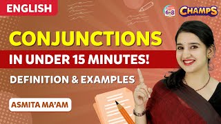 Conjunctions In Under 15 minutes l Definition and Examples | CHAMPS 2024