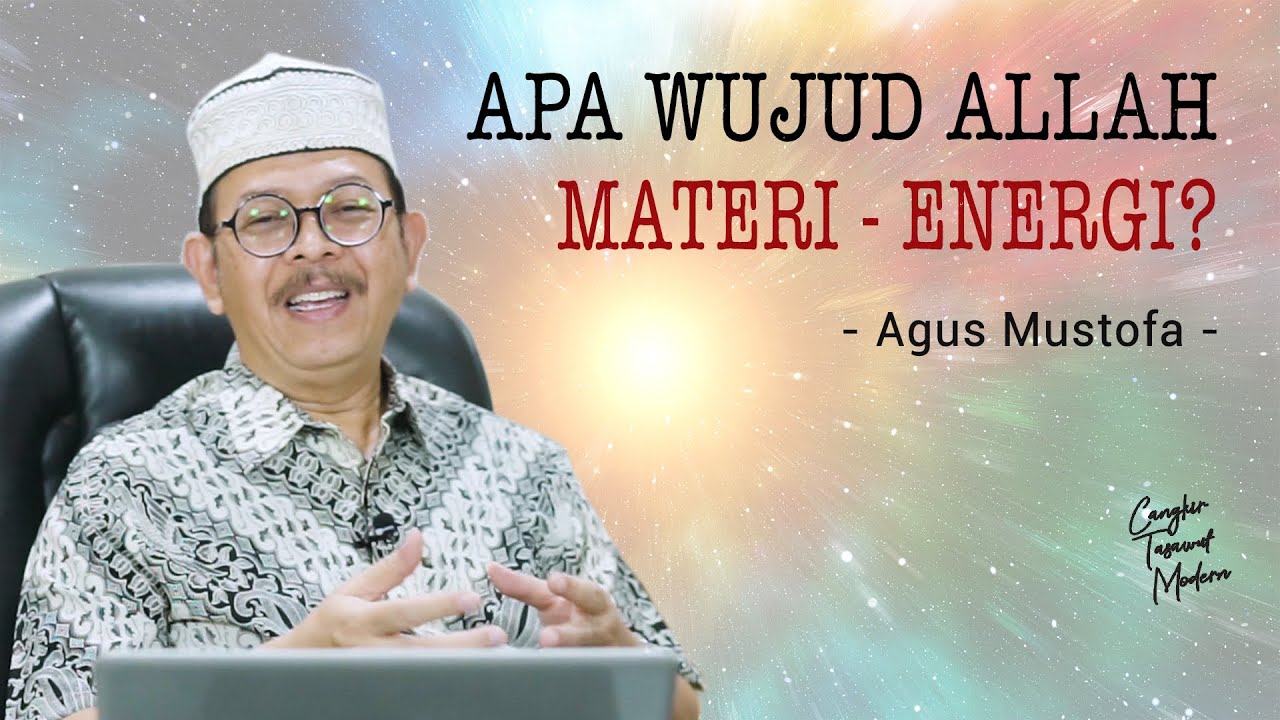 Cangkir Tasawuf Modern.eps 75 - APA WUJUD ALLAH MATERI - ENERGI?