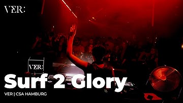 Surf 2 Glory | VER CSA HAMBURG 2025 | FULL TECH HOUSE & HARD HOUSE SET