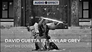 Shot Me Down - David Guetta ft. Skylar Grey | [8D AUDIO   REVERB] | 🔊BASS BOOSTED🔊