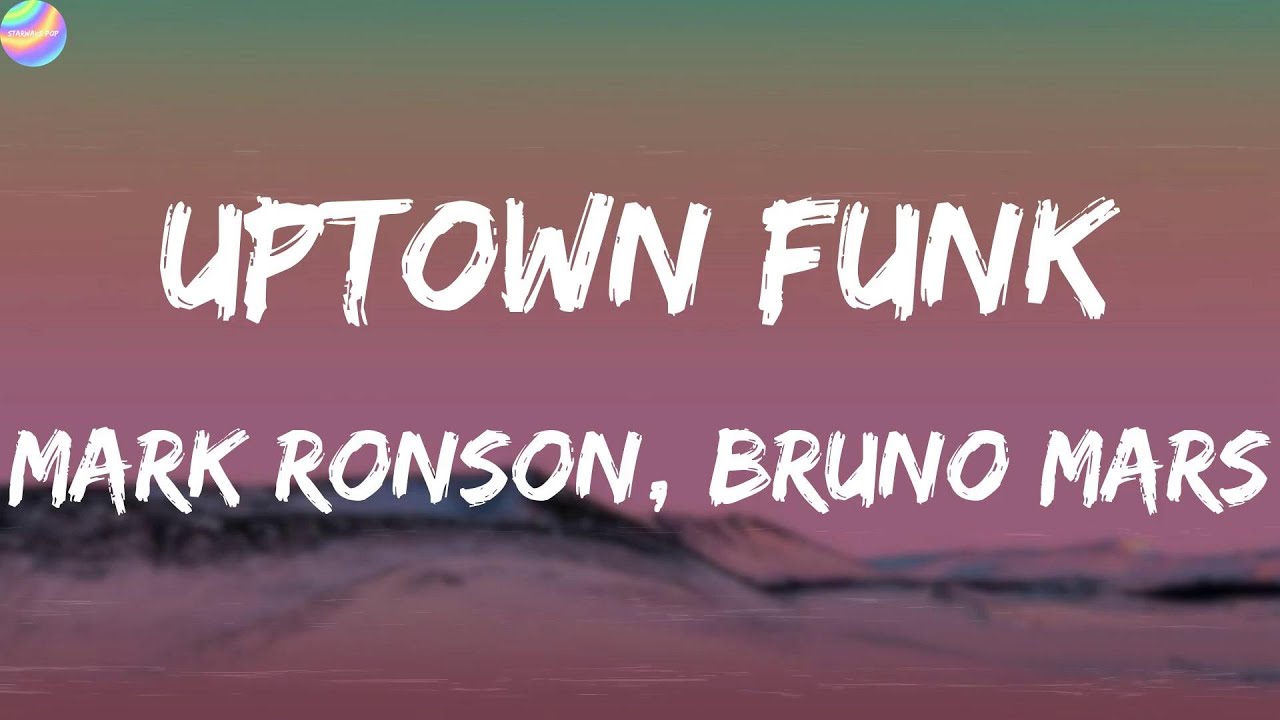 Mark Ronson, Bruno Mars - Uptown Funk (Lyrics) Mark Ronson, Bruno Mars - Uptown Funk (Lyrics)