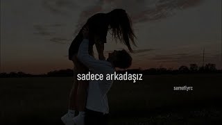 sadece arkadaşız #keşfet #sadecearkadaşız #lyrics #speed Resimi