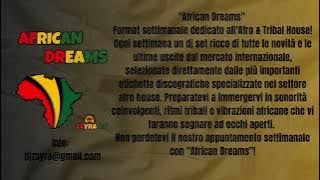 African Dreams “il battito dell’Africa al ritmo dei tuoi Sogni” Radio Format Afro & Tribal House