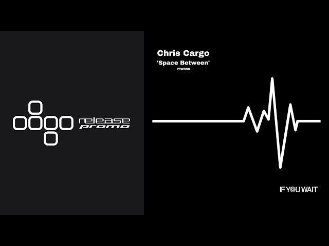 CHRIS CARGO - Space Between!