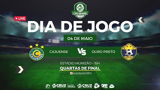 🔴 LIVE | CAMPEONATO CRUZENSE DE FUTEBOL 2024 | QUARTAS DE FINAL - CAJUENSE x OURO PRETO