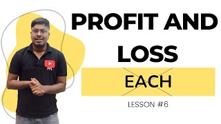 Profit and Loss : Lesson 6 || Without Each