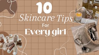 10 Skincare tips for every girl‍♀✨|aesthetic|Beige_outlet•^_^*