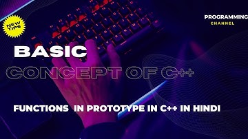 Understanding Functions and Prototypes in C++ | c++ tutorial for beginners (in hindi) #cpptutorial