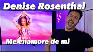 Denise Rosenthal Reaccion | Me Enamore de mi - Omg La Amo