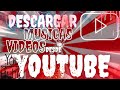 DESCARGAR MUSICA o VIDEOS de YouTube / Th3Mayar