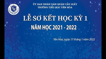 Chương trình sơ kết kì I năm học 2021 2022