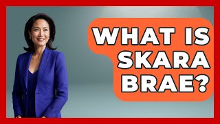 What Is Skara Brae? - Archaeology Quest
