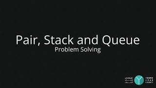 Problem Solving - Pair, Stack and Queue - YAGs