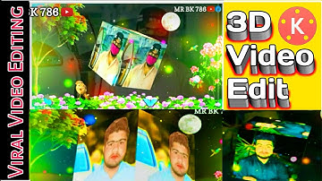 3D Video Editing Tricks In Kinemaster | How To Edit 3D Video In Kinemaster Make 3D Video | MR BK 786