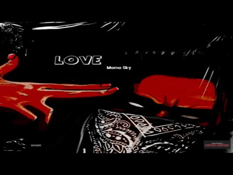 @MomoSkyMusic - Love [Official Music] rap