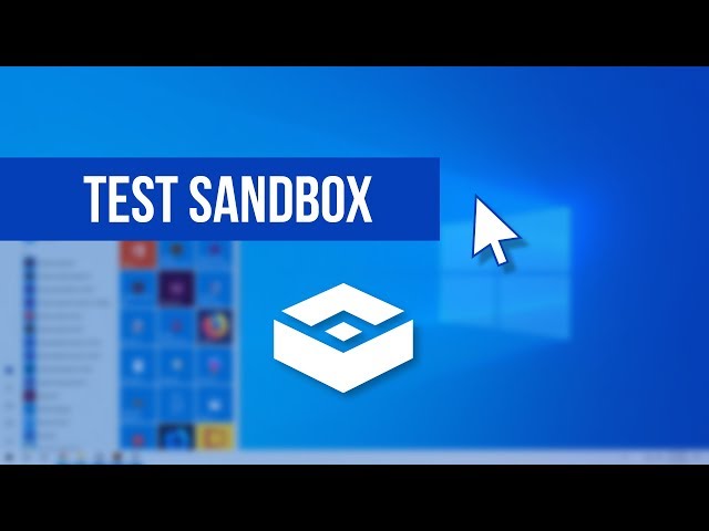 How to Test DANGEROUS VIRUS Files in Windows 10 Sandbox class=