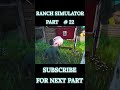 TAKING EVERY ANIMAL TO MY RANCH | RANCH SIMULATOR GAMEPLAY #16 #viral #shorts #trending  #viralvideo