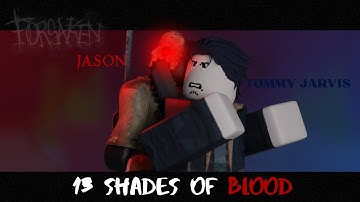 13 Shades of BLOOD. (Tommy Jarvis vs Jason Voorhees) - Forsaken LAST MAN STANDING