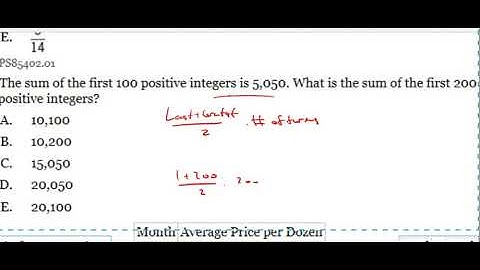 PS85402.010 The sum of the first 100 positive integers is 5,050. What is the sum of the first 200...