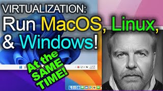 ultimate guide to virtualization: run macos, linux, and windows all at once on the same machine!