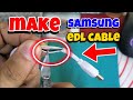 samsung edl cable kaise banaye