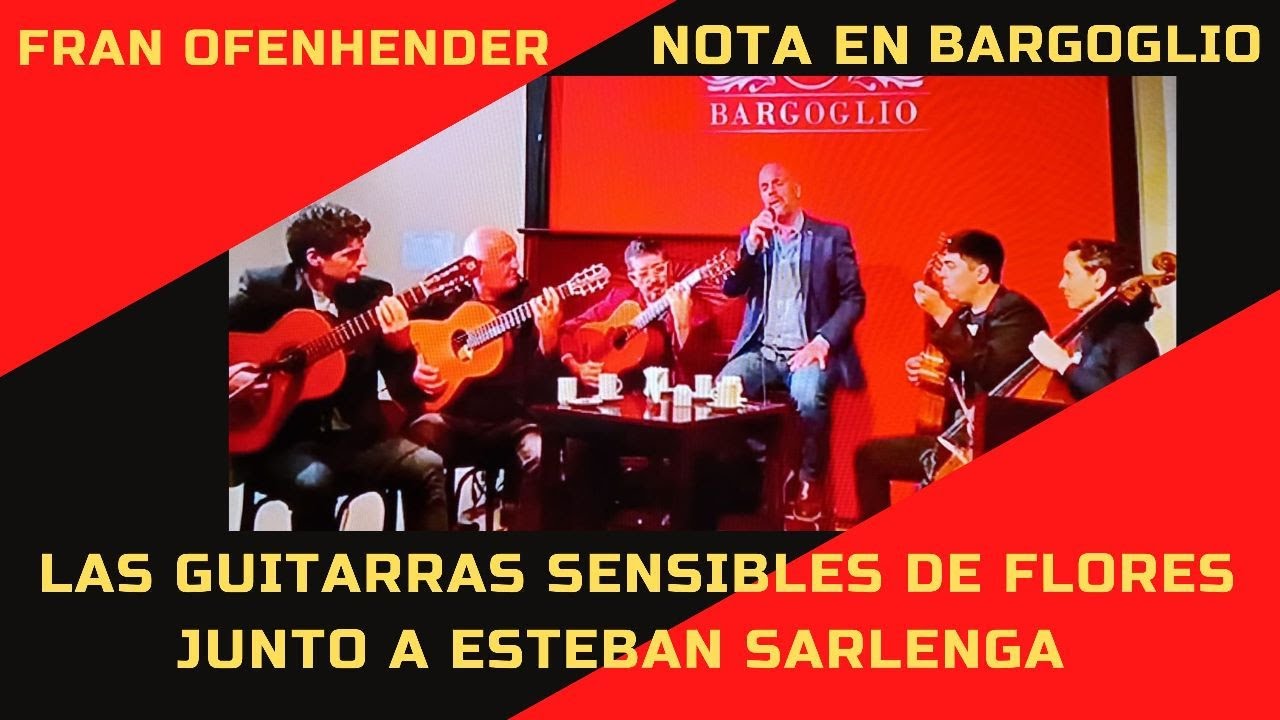 Las Guitarras Sensibles de Flores (Nota en Bargoglio)