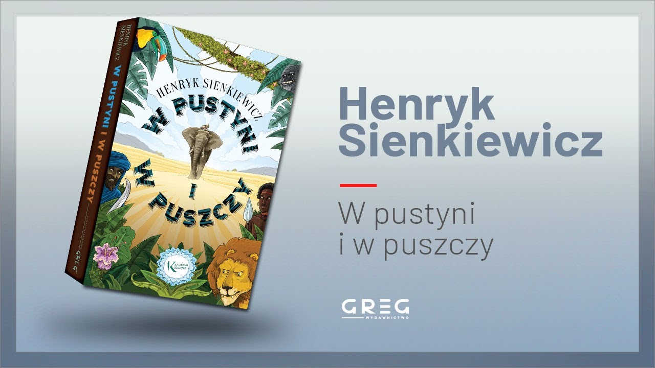 W Pustyni Iw Puszczy Spotkanie Ze Słoniem W pustyni i w puszczy (Kolorowa Klasyka) - YouTube